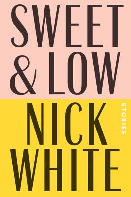 Sweet and Low: Stories