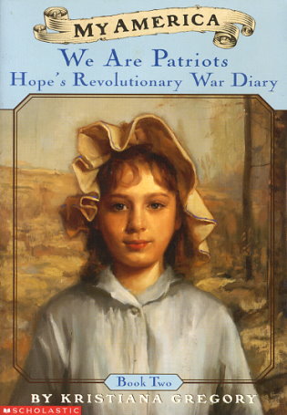 We Are Patriots: Hope's Revolutionary War Diary, Book Two, 1777