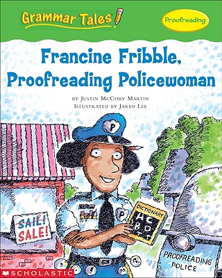 Francine Fribble, Proofreading Policewoman