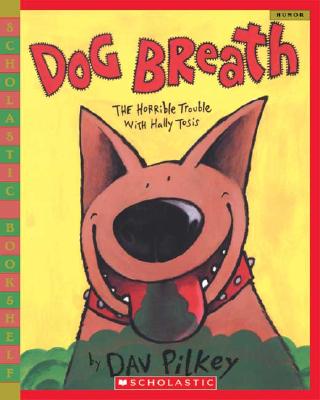 Dog Breath!: The Horrible Trouble With Hally Tosis