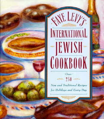 Faye Levy's International Jewish Cookbook