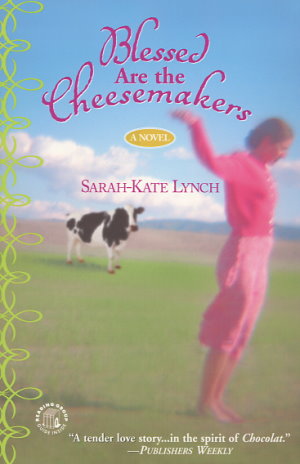 Blessed Are the Cheesemakers