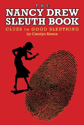 The Nancy Drew Sleuth Book: Clues to Good Sleuthing