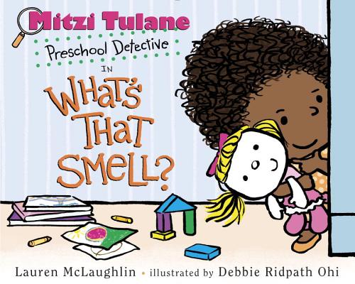 Mitzi Tulane, Preschool Detective in What's That Smell?