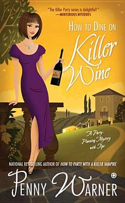 How to Dine on Killer Wine