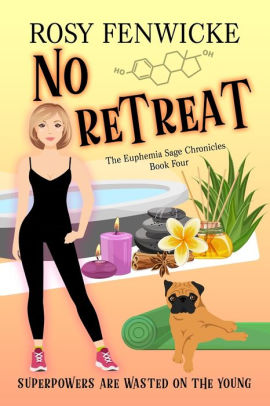 No Retreat. Book 4, The Euphemia Sage Chronicles