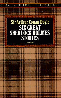 Six Great Sherlock Holmes Stories