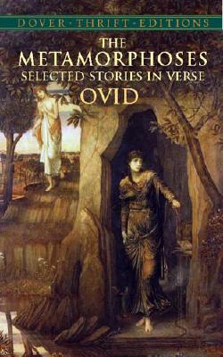 The Metamorphoses: Selected Stories in Verse