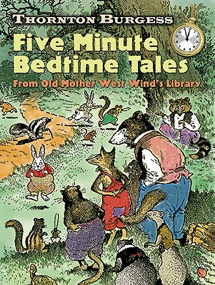 Thornton Burgess Five-Minute Bedtime Tales: From Old Mother West Wind's Library