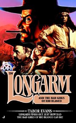 Longarm and the Bad Girls of Rio Blanco