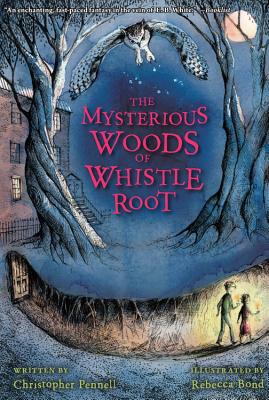 The Mysterious Woods of Whistle Root