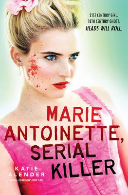 Marie Antoinette, Serial Killer