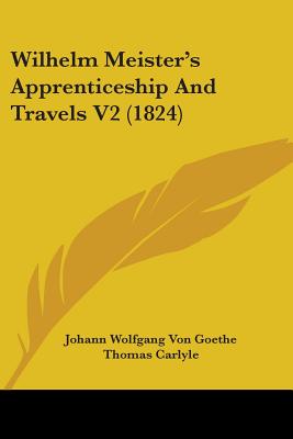 Wilhelm Meister's Apprenticeship And Travels