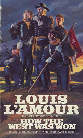 How the West Was Won - A novel by Louis L'Amour