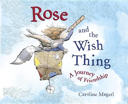 Rose and the Wish Thing