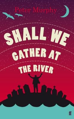 Shall We Gather at the River