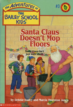 Santa Claus Doesn't Mop Floors