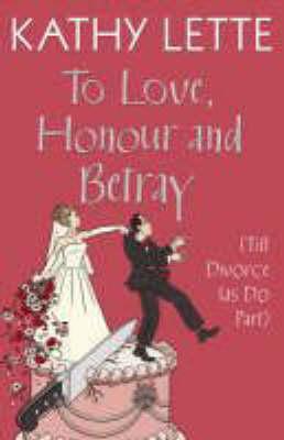 To Love, Honour and Betray