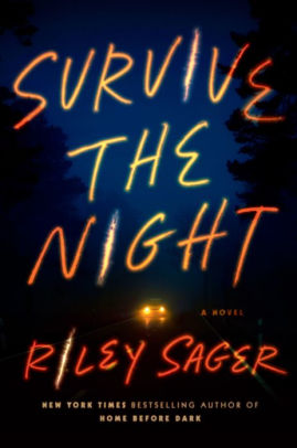 synopsis of survive the night riley sager