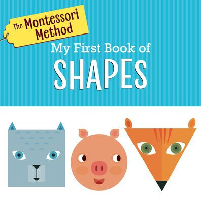 The Montessori Method: My First Book of Shapes