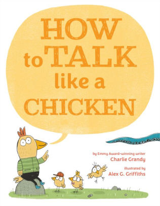 How to Talk Like a Chicken