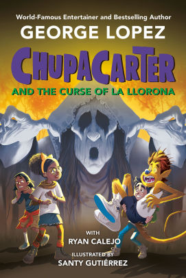 ChupaCarter and the Curse of La Llorona