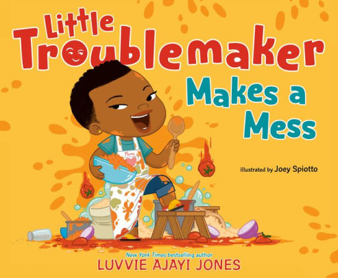 Little Troublemaker Makes a Mess Luvvie