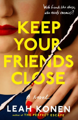 Keep Your Friends Close