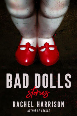 Bad Dolls