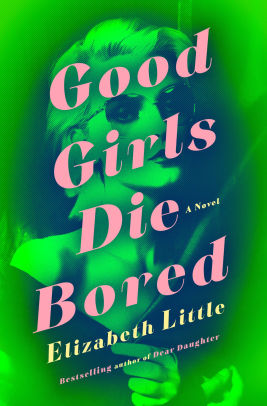 Good Girls Die Bored