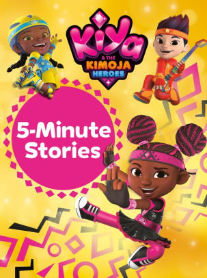 Kiya & the Kimoja Heroes 5-Minute Stories