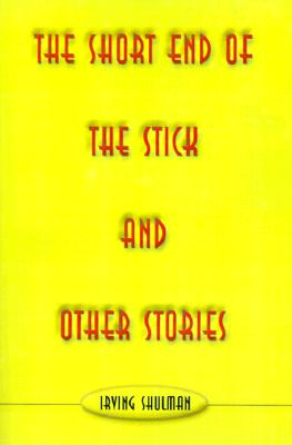 The Short End of the Stick and Other Stories