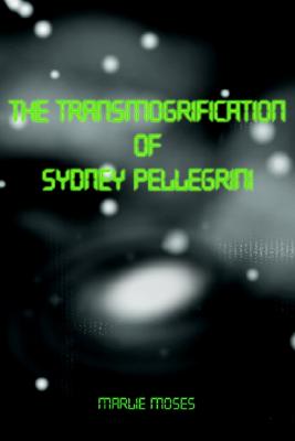 The Transmogrification of Sydney Pellegrini