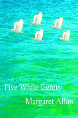 Five White Egrets