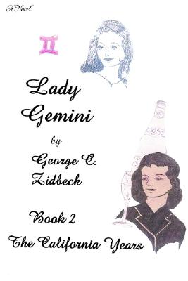 Lady Gemini, Book 2: The California Years