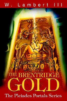 The Brentridge Gold: The Pleiades Portals Series