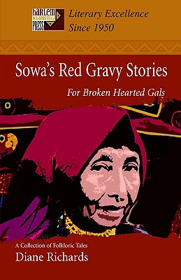 Sowa's Red Gravy Stories: For Broken Hearted Gals