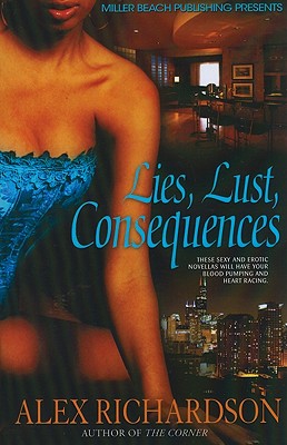 Lies, Lust, Consequences