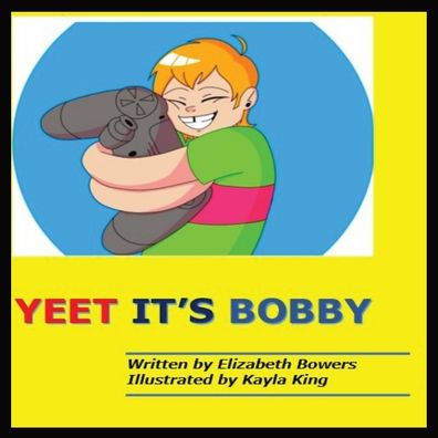 Yeet it's Bobby