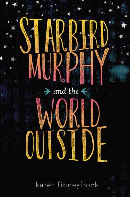 Starbird Murphy and the World Outside