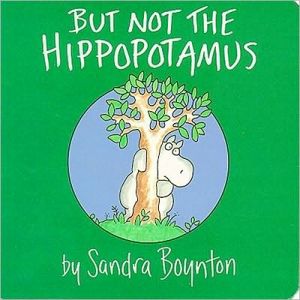 But Not the Hippopotamus