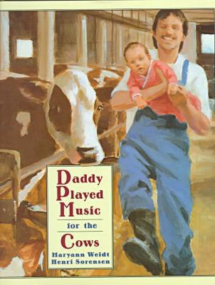 Daddy Played Music for the Cows