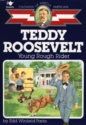 Teddy Roosevelt: Young Rough Rider