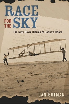 Race for the Sky: The Kitty Hawk Diaries of Johnny Moore