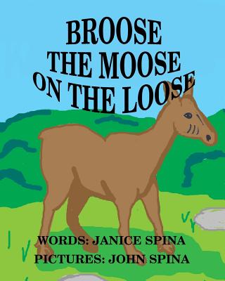 Broose the Moose on the Loose