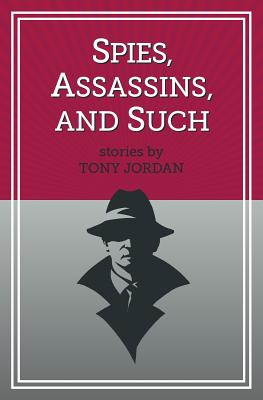 Spies, Assassins, and Such