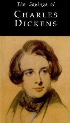 Sayings of Charles Dickens