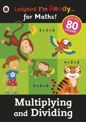 Multiplying and Dividing