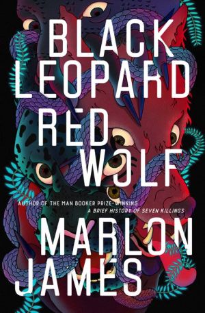 black leopard red wolf by marlon james