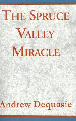 The Spruce Valley Miracle